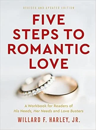 Five Steps to Romantic Love - Willard F. Harley