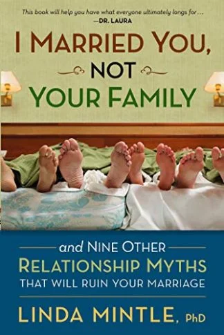 I Married You and Not Your Family - Linda Mintle