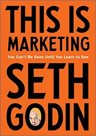 This is Marketing - Seth Godin