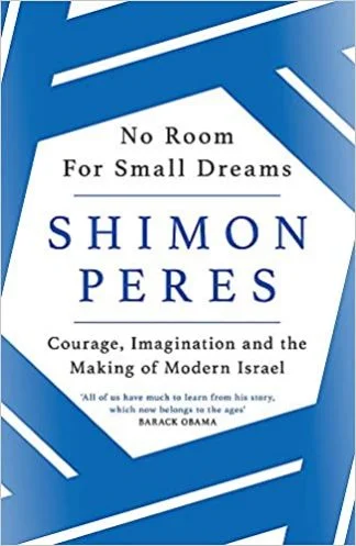 No Room for Small Dreams - Shimon Peres