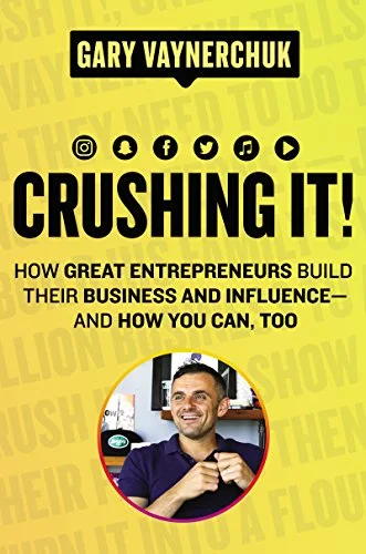 Crushing It - Gary Vaynerchuk