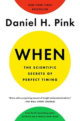 When - Daniel H. Pink