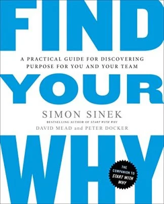 Find Your Why - Simon Sinek