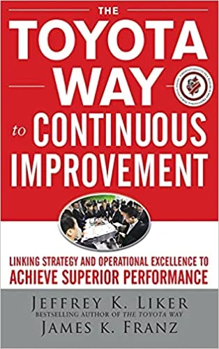 The Toyota Way for Continuous Improvement- Jeffrey Liker