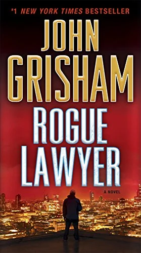 Rogue Lawyer - John Grisham