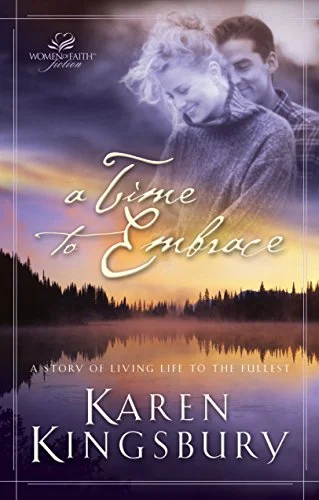 A Time to Embrace - Karen Kingsbury