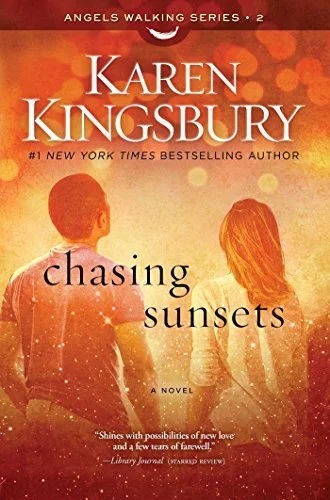 Chasing Sunset - Karen Kingsbury