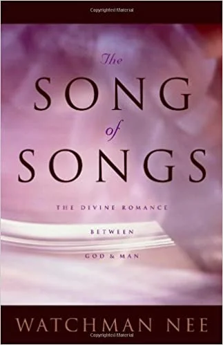 Song of Songs - Watchman Nee