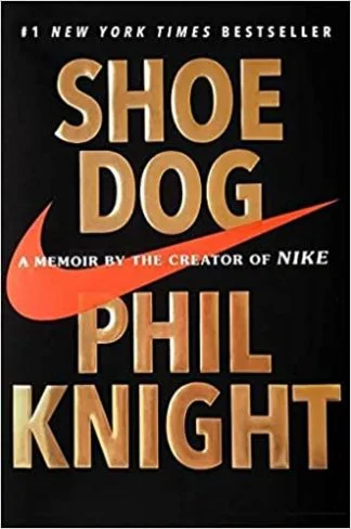 Shoe Dog - Phil Knight