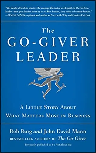 The Go-Giver Leader - John David Mann & Bob Burg