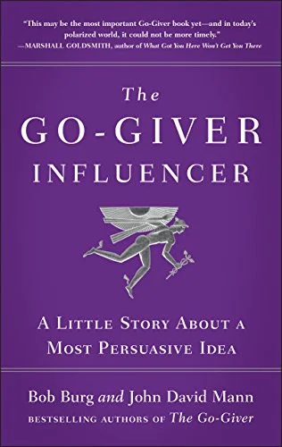 The Go-Giver Influencer - John David Mann & Bob Burg