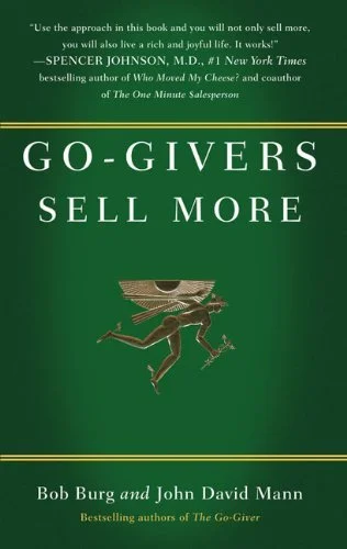 The Go-Givers Sell More - John David Mann & Bob Burg