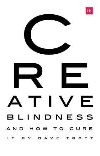 Creative Blindness - Dave Trott