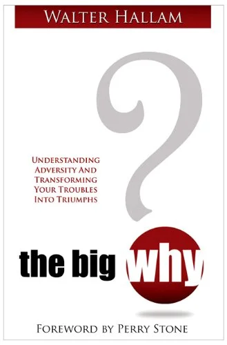 The Big Why - Walter Hallam