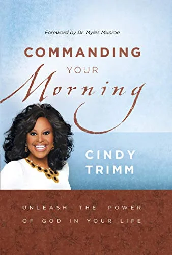 Commanding your Morning Cindy Trimm