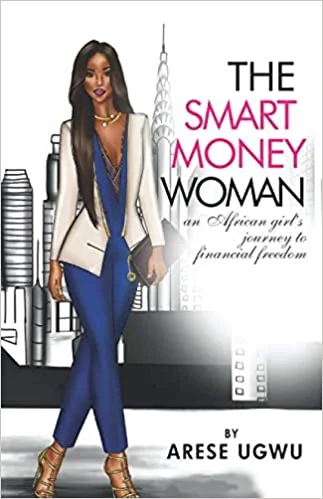 The Smart Money woman - Arese Ugwu