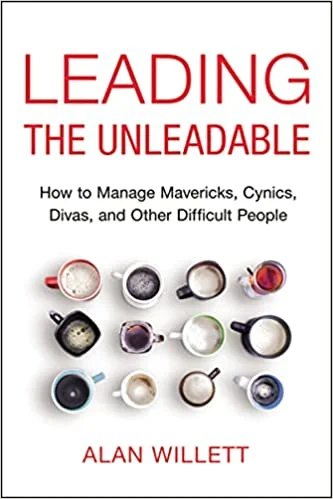 Leading the Unleadable - Alan Willett