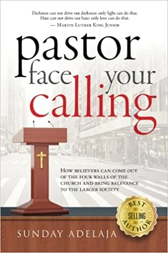 Pastors Face your Calling - Sunday Adelaja