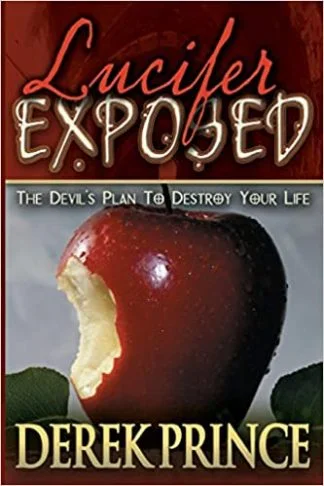 Lucifer Exposed - Derek Prince