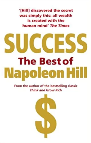 Success The Best of Napoleon Hill - Napoleon Hill