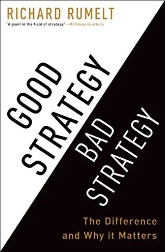 Good Strategy Bad Strategy - Richard Rumelt