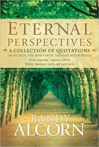 Eternal Perspectives – Randy Alcorn