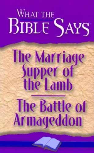 What the Bible says: The Marriage Supper of the Lamb, The Battle of Armageddon - Finis Dake