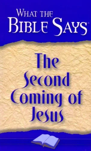 What the Bible says: The Second Coming of Jesus - Finis Dake