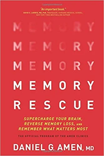 Memory Rescue – Daniel G Amen