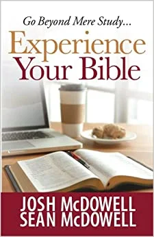 Experience Your Bible – Josh McDowell