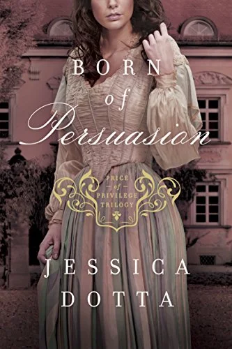 Born of Persuasion – Jessica Dotta