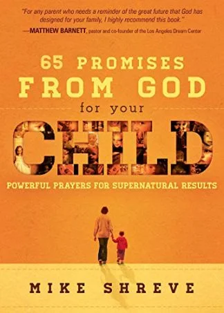 God’s Promises for Your Children – Mike Shreve