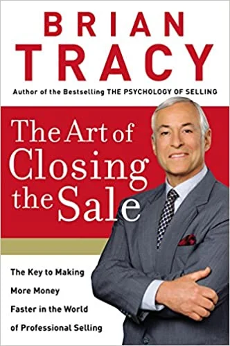 The Art of Closing the Sale - Brian Tracy