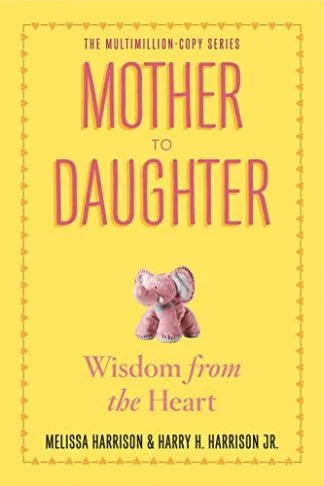 Mother to Daughter: Shared Wisdom from the Hearth – Melissa Harrison