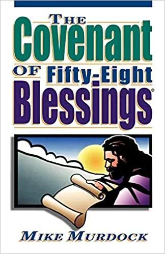 Covenant of Fifty-Eight Blessings - Mike Murdock