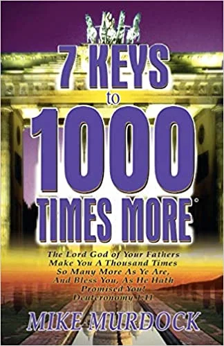 7 Keys to 1000 times more – Mike Murdock