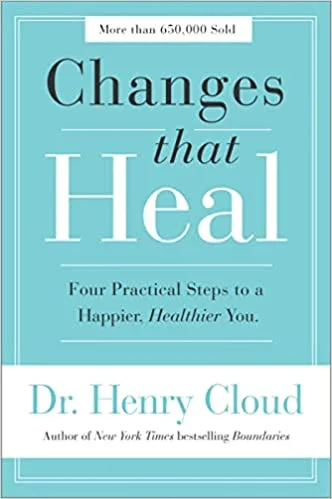 Changes that Heal – Henry Cloud