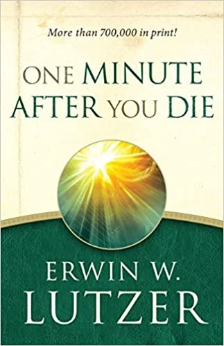 One Minute After You Die – Erwin Lutzer