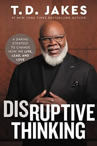 Disruptive Thinking - T.D. Jakes