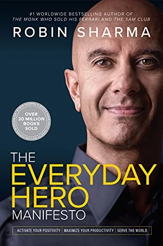 The Everyday Hero Manifesto - Robin Sharma